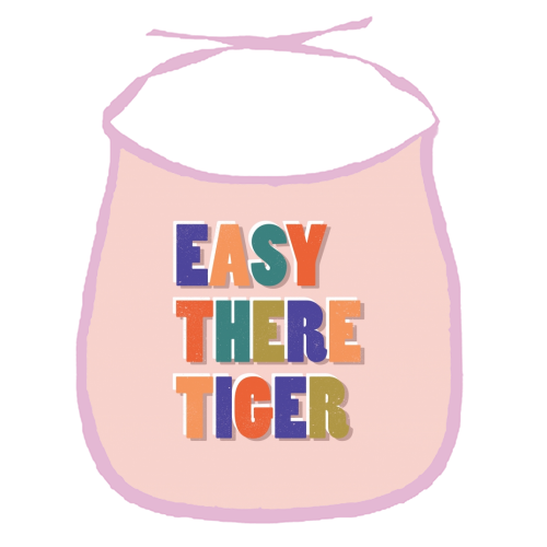 EASY THERE TIGER - funny baby bib by Ania Wieclaw