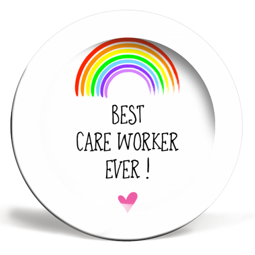 Best Care Worker Ever ! - ceramic dinner plate by Adam Regester