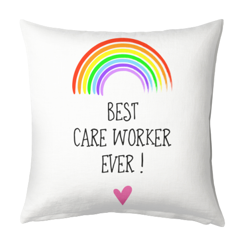 Best Care Worker Ever ! - designed cushion by Adam Regester