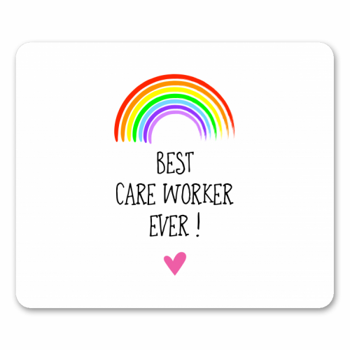 Best Care Worker Ever ! - funny mouse mat by Adam Regester