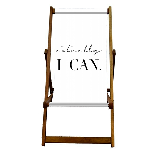 Actually I Can - canvas deck chair by Toni Scott