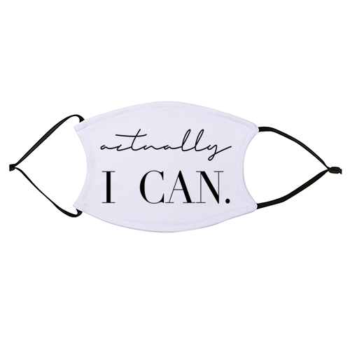 Actually I Can - face cover mask by Toni Scott