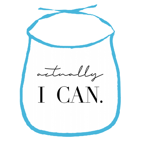Actually I Can - funny baby bib by Toni Scott