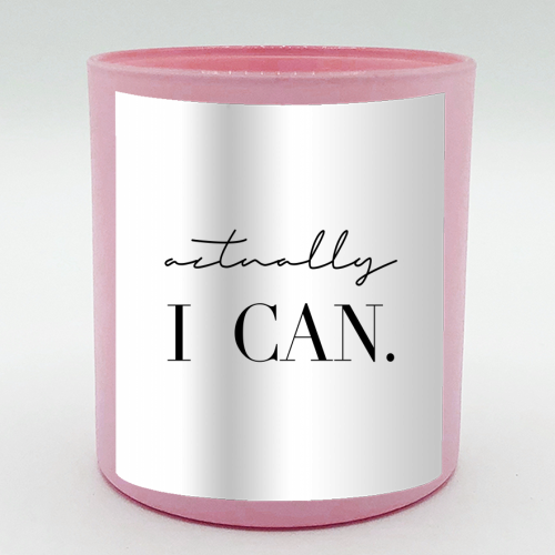 Actually I Can - scented candle by Toni Scott