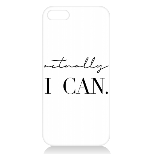 Actually I Can - unique phone case by Toni Scott