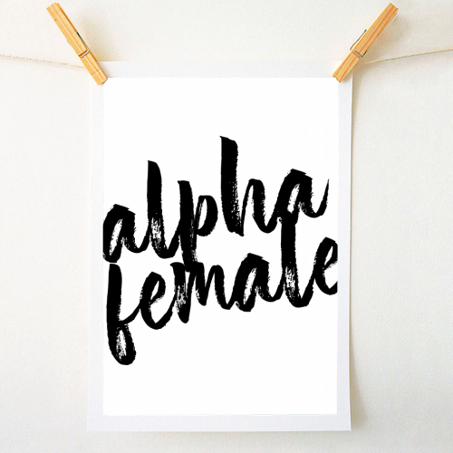 Alpha Female - A1 - A4 art print by Toni Scott