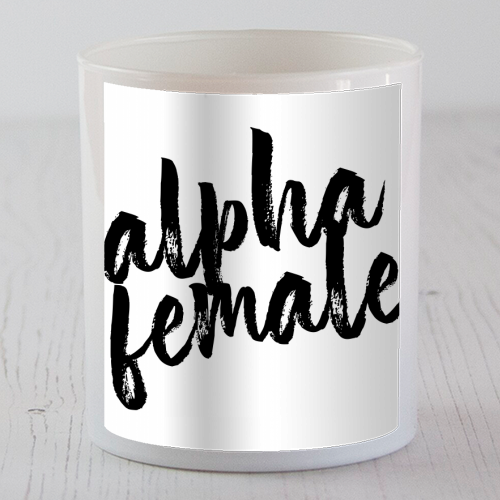 Alpha Female - scented candle by Toni Scott