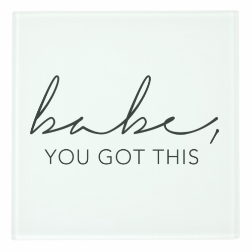 Babe You Got This - personalised beer coaster by Toni Scott