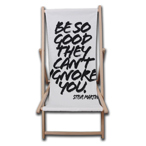 Be So Good They Cant Ignore You. -Steve Martin Quote Grunge Caps - canvas deck chair by Toni Scott
