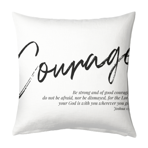 Be Strong and of Good Courage... -Joshua 1:9 - designed cushion by Toni Scott
