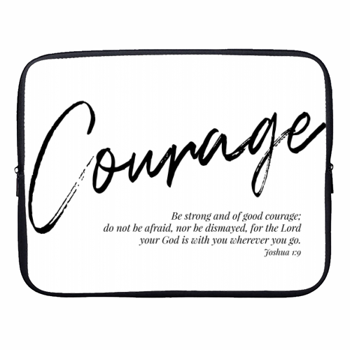 Be Strong and of Good Courage... -Joshua 1:9 - designer laptop sleeve by Toni Scott