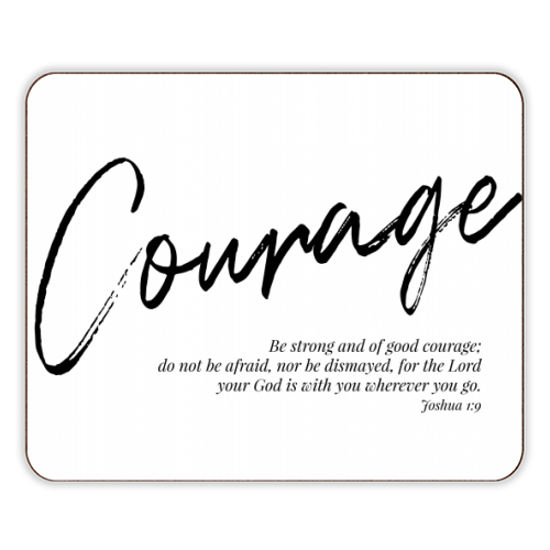 Be Strong and of Good Courage... -Joshua 1:9 - designer placemat by Toni Scott