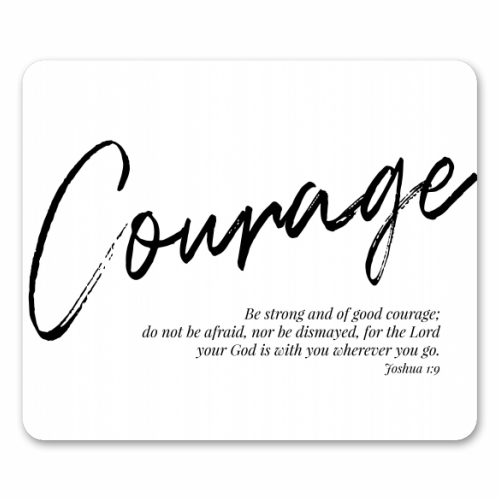 Be Strong and of Good Courage... -Joshua 1:9 - funny mouse mat by Toni Scott