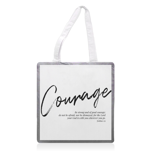Be Strong and of Good Courage... -Joshua 1:9 - printed tote bag by Toni Scott