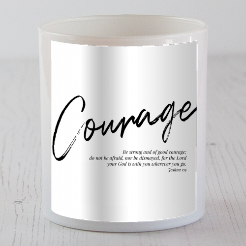 Be Strong and of Good Courage... -Joshua 1:9 - scented candle by Toni Scott