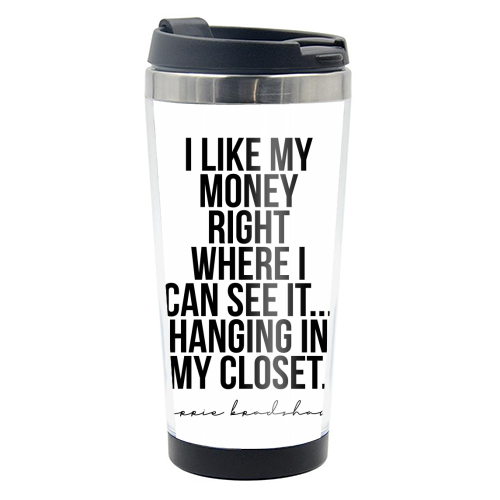 I Like My Money Right Where I Can See It... Hanging In My Closet. -Carrie Bradshaw Quote - photo water bottle by Toni Scott