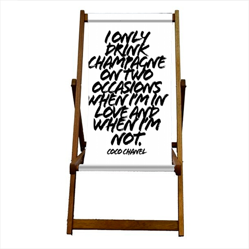 I Only Drink Champagne On Two Occasions When I'm In Love and When I'm Not. -Coco Chanel Quote Grunge Caps - canvas deck chair by Toni Scott