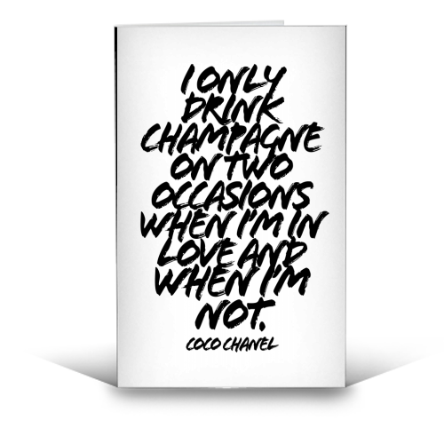 I Only Drink Champagne On Two Occasions When I'm In Love and When I'm Not. -Coco Chanel Quote Grunge Caps - funny greeting card by Toni Scott