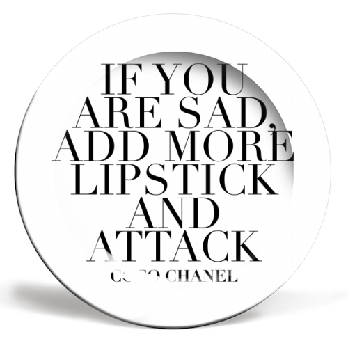 If You Are Sad, Add More Lipstick and Attack. -Coco Chanel Quote - ceramic dinner plate by Toni Scott