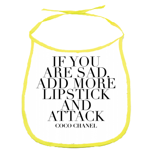 If You Are Sad, Add More Lipstick and Attack. -Coco Chanel Quote - funny baby bib by Toni Scott