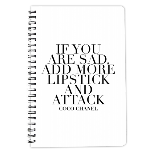 If You Are Sad, Add More Lipstick and Attack. -Coco Chanel Quote - personalised A4, A5, A6 notebook by Toni Scott