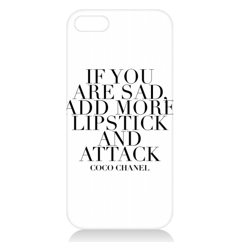 If You Are Sad, Add More Lipstick and Attack. -Coco Chanel Quote - unique phone case by Toni Scott