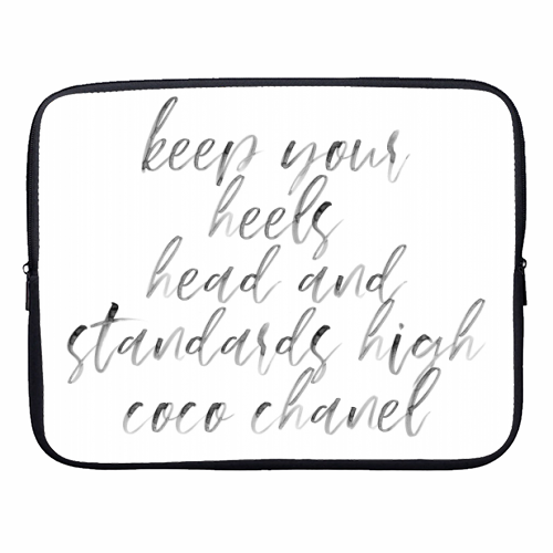 Keep Your Heels Head and Standards High. -Coco Chanel Quote Watercolor Script - designer laptop sleeve by Toni Scott