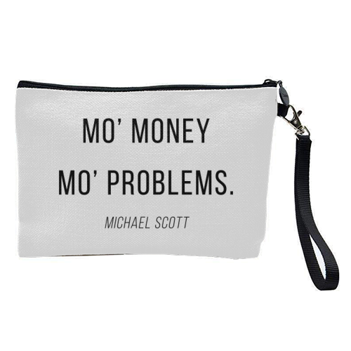 Mo' Money Mo' Problems -Michael Scott, The Office Quote - pretty makeup bag by Toni Scott