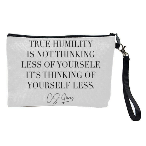 True Humility Is Not Thinking Less of Yourself. It's Thinking of Yourself Less. -C.S. Lewis Quote - pretty makeup bag by Toni Scott