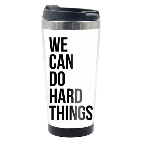 We Can Do Hard Things - photo water bottle by Toni Scott