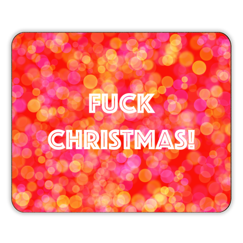 Fuck Christmas! - designer placemat by Adam Regester