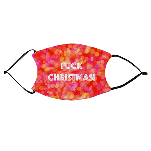 Fuck Christmas! - face cover mask by Adam Regester