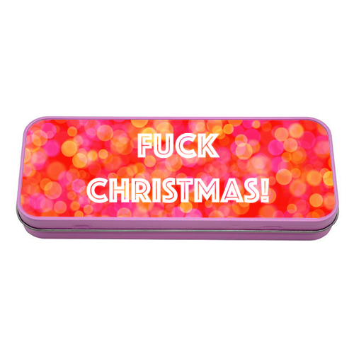 Fuck Christmas! - tin pencil case by Adam Regester