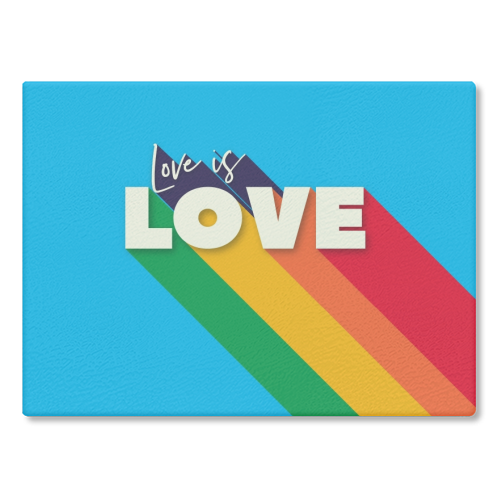 LOVE IS LOVE - glass chopping board by Ania Wieclaw