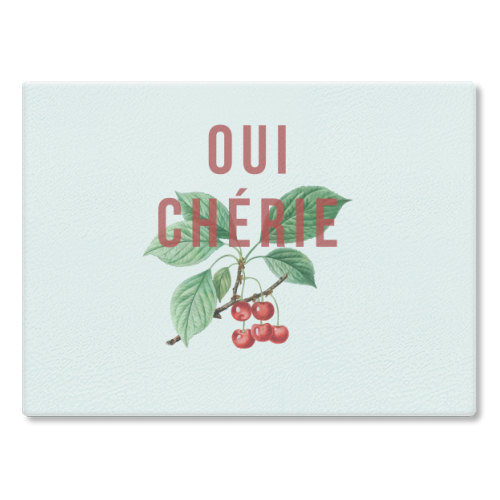 Oui Cherie - glass chopping board by The 13 Prints