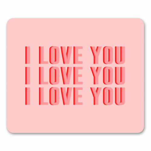 I Love You - funny mouse mat by The 13 Prints