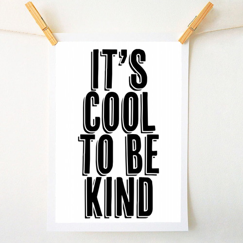 It's Cool to be Kind Shadow Font - A1 - A4 art print by Toni Scott