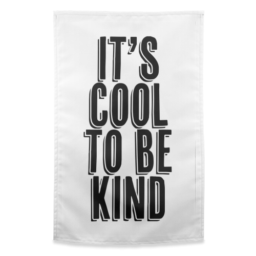 It's Cool to be Kind Shadow Font - funny tea towel by Toni Scott