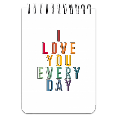 I Love You Every Day - personalised A4, A5, A6 notebook by The 13 Prints