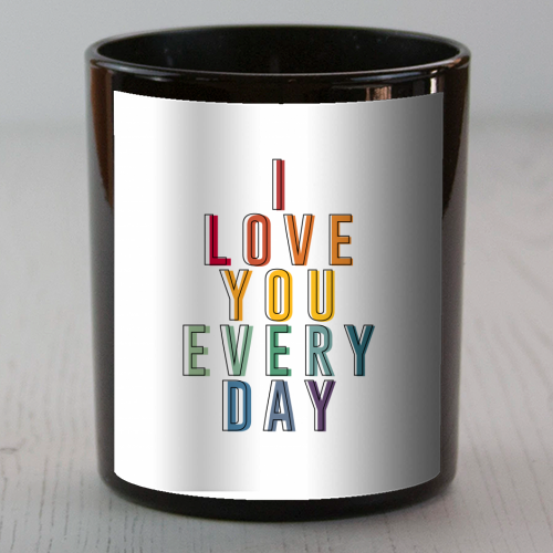 I Love You Every Day - scented candle by The 13 Prints