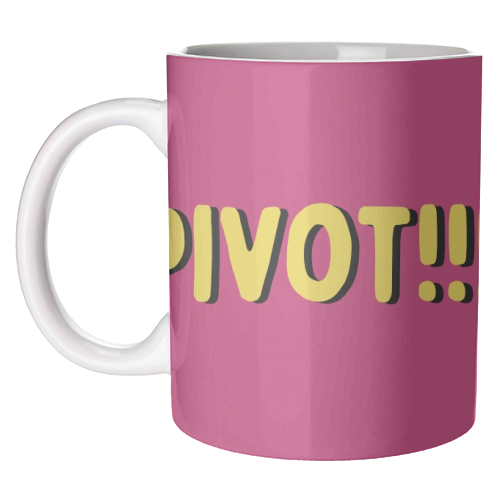 Pivot! - unique mug by Cheryl Boland