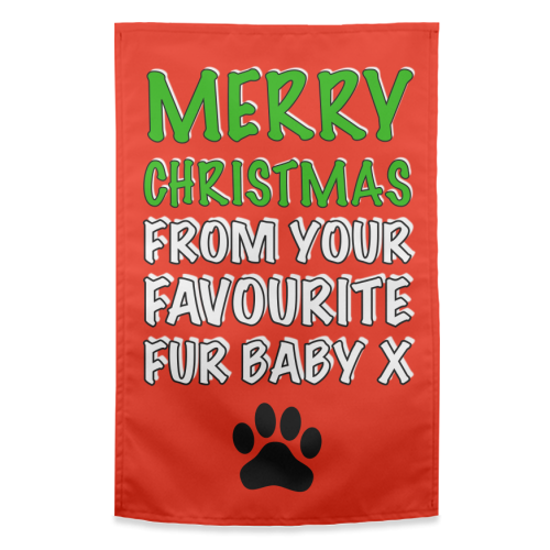 Merry Christmas From Your Favourite Fur Baby - funny tea towel by Adam Regester