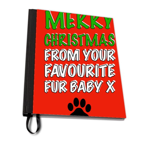 Merry Christmas From Your Favourite Fur Baby - personalised A4, A5, A6 notebook by Adam Regester