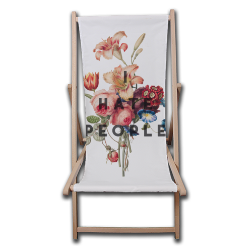 I hate people - canvas deck chair by The 13 Prints