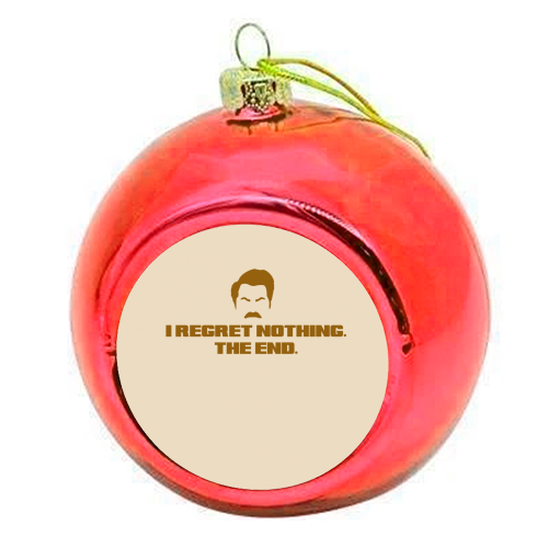 Regret Nothing. The end. - colourful christmas bauble by Wallace Elizabeth