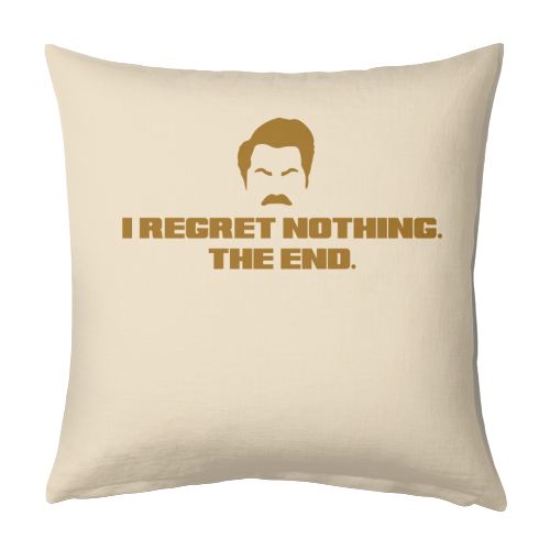 Regret Nothing. The end. - designed cushion by Wallace Elizabeth