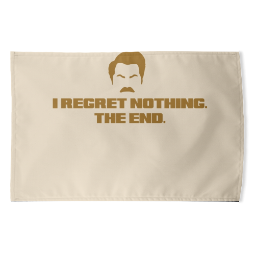 Regret Nothing. The end. - funny tea towel by Wallace Elizabeth