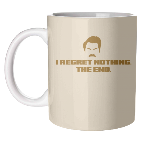 Regret Nothing. The end. - unique mug by Wallace Elizabeth