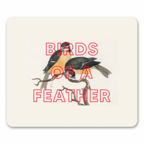 Birds Of A Feather - funny mouse mat by The 13 Prints