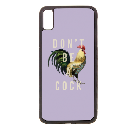 Don't Be A Cock - stylish phone case by The 13 Prints